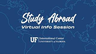 Study Abroad Virtual Info Session | UF Abroad