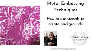 Metal embossing techniques | How to use stencils to create backgrounds | Step-by-step guide