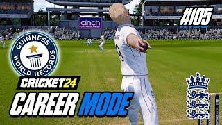 CRICKET 24 | CAREER MODE #105 | AN UNBELIEVABLE WORLD RECORD!?