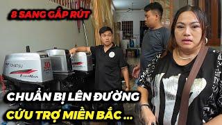 8 Sang đứng ngồi không yên, gấp rút chuẩn bị lên đường cứu trợ lũ lụt miền Bắc