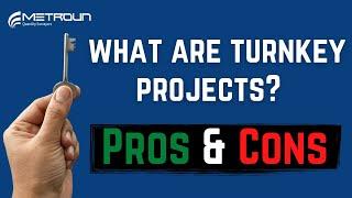 What Are Turnkey Projects - The Pros & Cons