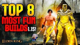 Elden Ring: TOP 8 Most Fun & Powerful Builds 1.15!