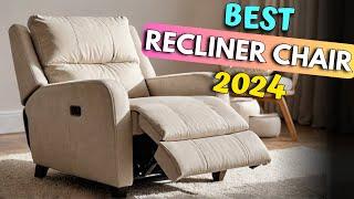 TOP 5 Best Recliner Chair in 2024