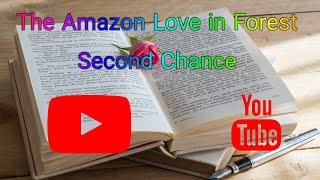 Amazon Love in forest park:The Second Chance @ancientstoriesofwest