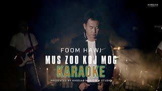 Foom Hawj - Mus zoo koj mog (Karaoke)