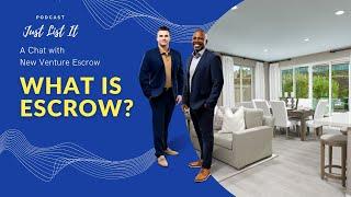 Just List It Podcast | What Is Escrow? - A Talk with New Venture Escrow