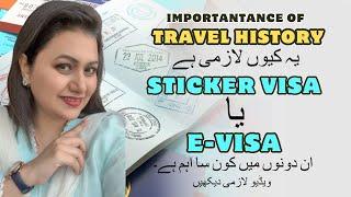 Travel History kaisye BaneIEu UK USA CAN Ky visit ky liye? Sticker Visa vs. eVisa which one is right