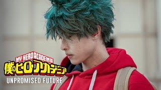 #myheroacademia #bnha  MY HERO ACADEMIA Live Action | UNPROMISED FUTURE | Lorentz Iwood