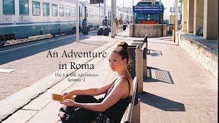 An Adventure in Roma: S & MK Adventures Episode 2