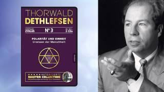 Thorwald Dethlefsen: Polarität und Einheit - Urwissen der Menschheit (Vortrag 3)