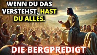 Die wirkungsvollen Lehren der Bergpredigt, wie Sie sie noch nie gesehen haben | DIE BIBEL erklärt