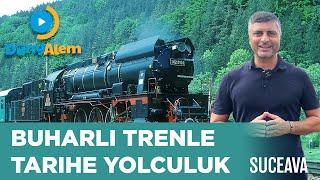 Buharlı Trenle Tarihe Yolculuk | Suceava #romanya #dünyalem