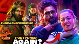 Pushpa 2 Postponed again ?|Pushpa 2 New Release Date|Pushpa 2 The Rule|Allu Arjun|Rashmika Mandana