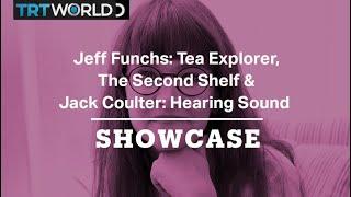 Jeff Fuchs: Tea Explorer, The Second Shelf & Jack Coulter: Seeing Sound | Full Episode | Showcase