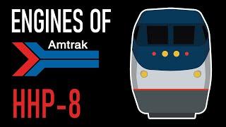 Engines of Amtrak - HHP-8 [REMAKE]