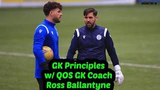 GK Principles w/ QOS GK Coach Ross Ballantyne (Clip From I18 Goalkeeper Podcast