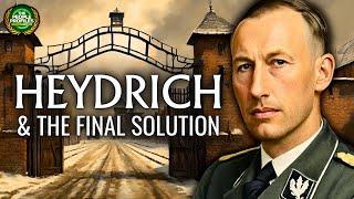 Reinhard Heydrich & The Final Solution Documentary