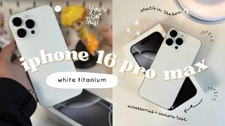 ️ unboxing iPhone 16 Pro Max Aesthetic unboxing & Accessories  White Titanium + Camera Test