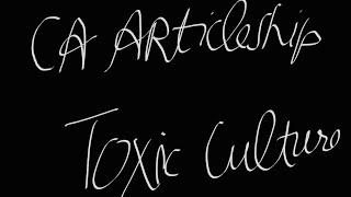 How to handle CA Articleship toxic culture  #toxic #training #skills #workculture