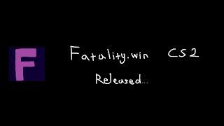 so fatality CS2 released...