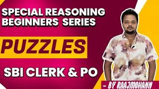 SPECIAL REASONING BEGINNERS SERIES | PUZZLES | SBI CLERK & SBI PO PRELIMS | BY RAAJMOHANN