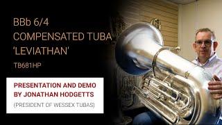 Presentation and demonstration of the BBb 6/4 Compensated Tuba ‘Leviathan’ TB681HP