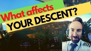 Top Of Descend Part 2 - [Which Factors Affect Your Descent].