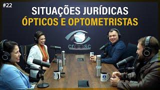 Dra Mabila e Dra Marina - CROOSC Advogadas Esclarecem Situações Jurídicas | Ópticos e Optometristas