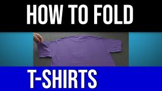 FOLD T SHIRTS LIKE A PRO:  master the art of t-shirt folding in under a minute....