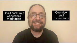 Heart and Brain Coherence Meditation - Overview and Instructions