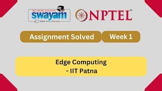 Edge Computing Week 1 || NPTEL ANSWERS 2025 #nptel #nptel2025 || NPTEL 2025 #myswayam