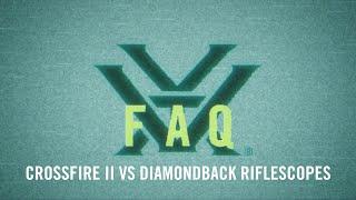 Crossfire® II VS. Diamondback® Riflescopes