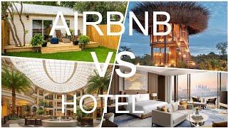 Airbnb vs Hotel: Which is Better? | Pros & Cons Travel Guide 2024