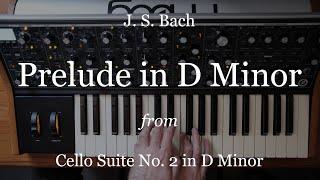 Prelude from Bach's Cello Suite No. 2 in D Minor, on the Moog Sub37