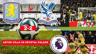 Aston Villa vs Crystal Palace 2-2 Live Stream Premier League EPL Football Match Score Highlights FC