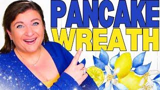 Make This STUNNING Lemon Pancake Wreath For Under $10!