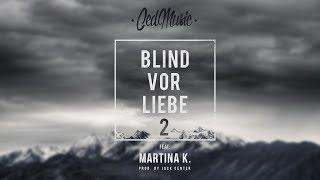 Ced feat. Martina K. - "BLIND VOR LIEBE 2" [Prod. by Jack Center] [Trauriges Lied]