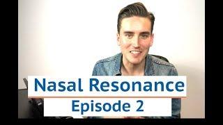 Ep 2 - Nasal Resonance For Singing