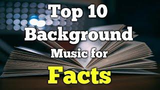 Top 10 background music for facts | Top 10 Facts - Music