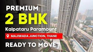 Luxurious 2 BHK Flat For Sale In Kalpataru Paramount | Majiwada Junction, Thane | Ready To Move