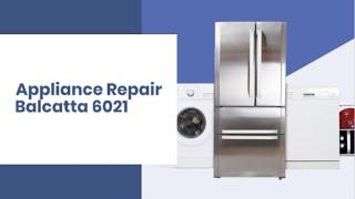 Appliance Repair Balcatta 6021 | All Brands | Call Now: 1300-652-100