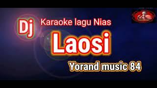 Laosi//karaoke// lagu nias//Yorand music 84