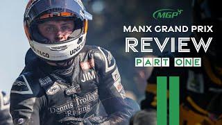 2022 Manx Grand Prix - Review | Part One