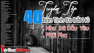 40 Tình Khúc Xưa Bất Hủ Mà Khán Giả Không Thể Bỏ Qua | Dòng Nhạc Trữ Tình Xưa Đặc Sắc