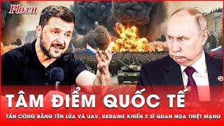 Tâm điểm: Chiến dịch “tuyệt mật” của Ukraine: Ba sĩ quan Nga tử vong trong vụ tấn công Zaporizhzhia