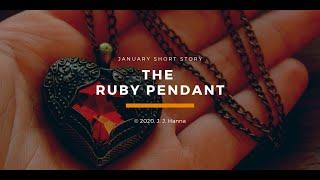 The Ruby Pendant - a short story by J. J. Hanna - Tales of Turedor pt. 1