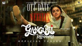 gangubhai ott date in Netflix //Ott club