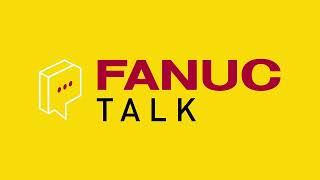 Featuring the new CNC performance | FANUC TALK Invitation