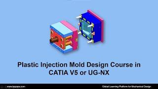 Plastic Injection Mold Design Course in CATIA V5 or UG-NX || Certified || ISOPARA