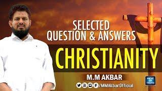 Christianity | ക്രൈസ്തവത | Jesus Christ |  Full Question and Answers | MM Akbar | Niche of Truth